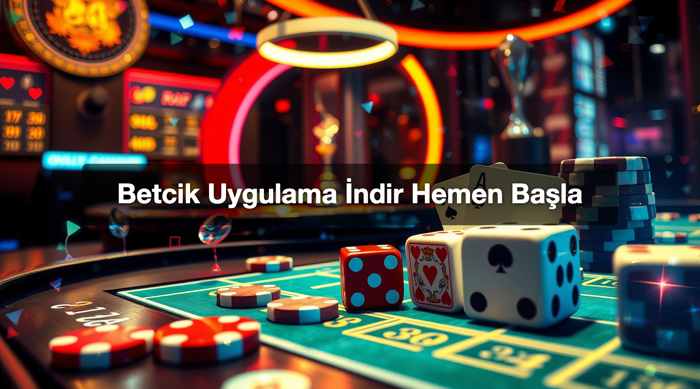 Betcik Uygulama İndir Hemen Başla